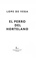 El perro del hortelano. (Clásicos exclusivos de tapa dura)